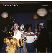 Giorgio Poi - Fa Niente