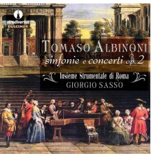 Giorgio Sasso, Insieme Strumentale Di Roma - Albinoni: Sinfonie e concerti, Op. 2