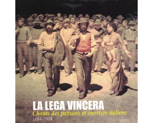 Giovanna Marini - La lega vincera: Chants des paysans et ouvriers italiens (1884-1914) Giovanna Marini - La lega vincera: Chants des paysans et ouvriers italiens (1884-1914)