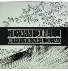 Giovanni Conelli - Dietro un'onda dell'oceano