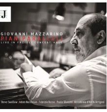 Giovanni Mazzarino - Piani paralleli  (Live in Fazioli Concert Hall)