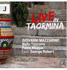Giovanni Mazzarino, Nello Toscano, Paolo Mappa - Live in Taormina (Live)