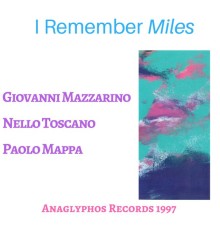 Giovanni Mazzarino, Nello Toscano, Paolo Mappa - I Remember Miles