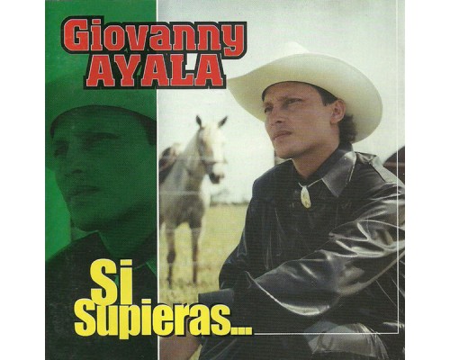 Giovanny Ayala - Si Supieras...