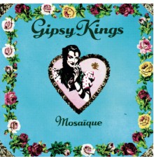 Gipsy Kings - Mosaïque