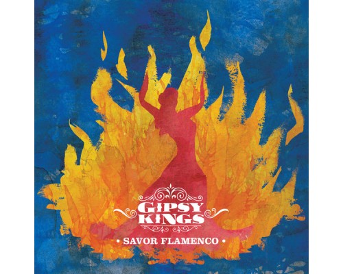 Gipsy Kings - Savor Flamenco