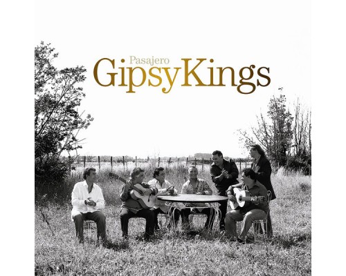 Gipsy Kings - Pasajero