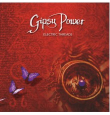 Gipsy Power - Electric Threads