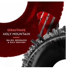 Giraffage - Holy Mountain (Remixes)