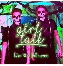 Girl Talk - Live on Halloween