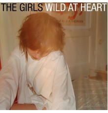 Girls - Wild at Heart