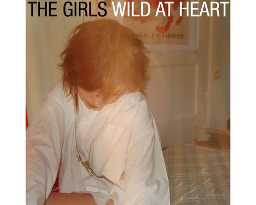 Girls - Wild at Heart