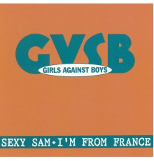 Girls Against Boys - Sexy Sam