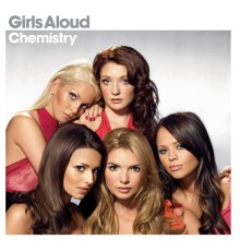 Girls Aloud - Chemistry