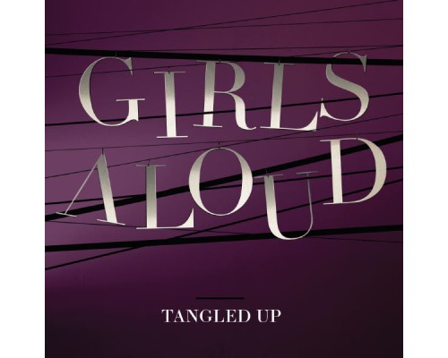 Girls Aloud - Tangled Up