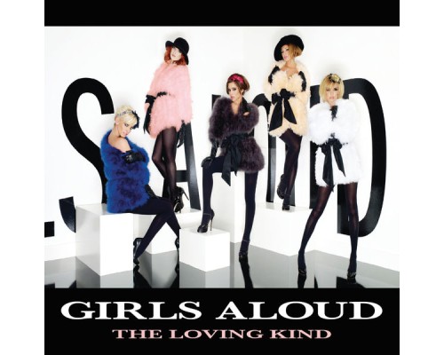 Girls Aloud - The Loving Kind