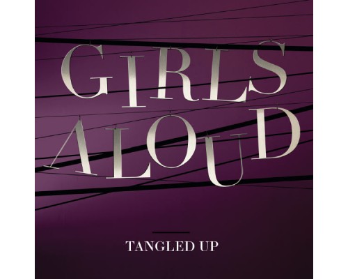 Girls Aloud - Tangled Up (Deluxe)