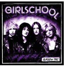 Girlschool - Glasgow 1982 (Live)