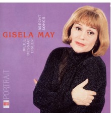 Gisela May - Weill, Hosalla, Medek, Dessau & Eisler: Brecht-Songs