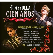 Gisele Ben-Dor, Pro Arte Chamber Orchestra, Juanjo Mosalini - Cien Años (Live)