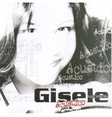 Gisele Nascimento - Acústico (Acústico)