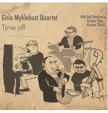 Gisle Myklebust Quartet - Time Off