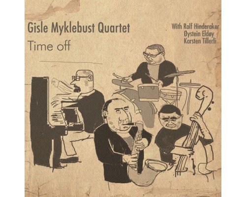 Gisle Myklebust Quartet - Time Off