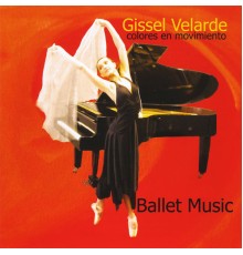Gissel Velarde - Colores en Movimiento - Ballet Music
