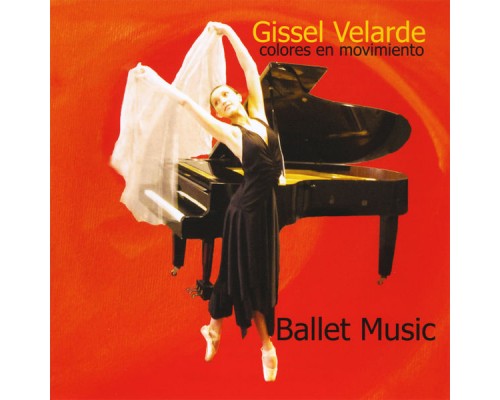Gissel Velarde - Colores en Movimiento - Ballet Music Gissel Velarde - Colores en Movimiento - Ballet Music