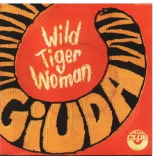 Giuda - Wild Tiger Woman