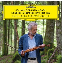 Giuliano Carmignola - Bach : Sonatas & Partitas