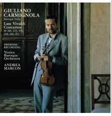 Giuliano Carmignola - Venice Baroque Orchestra - Andrea Marcon - Antonio Vivaldi : Violin Concertos