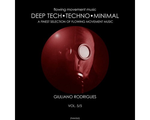 Giuliano Rodrigues - Deep Tech, Techno, Minimal, Vol. 5 Giuliano Rodrigues - Deep Tech, Techno, Minimal, Vol. 5