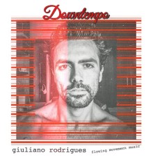 Giuliano Rodrigues - Downtempo