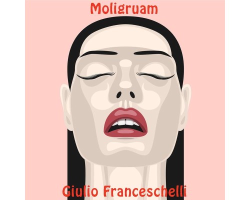 Giulio Franceschelli - Moligruam (Remix)