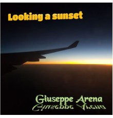 Giuseppe Arena - Looking a Sunset