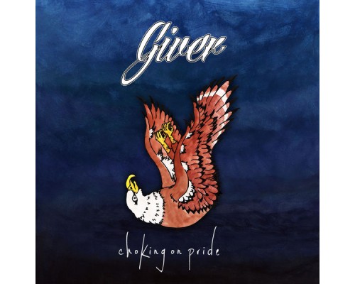 Giver - Choking on Pride