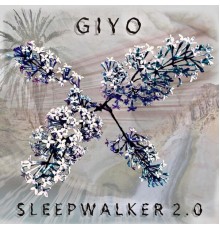 Giyo - Sleepwalker 2.0