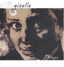 Gizelle - Begin