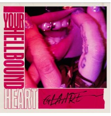 Glaare - Your Hellbound Heart