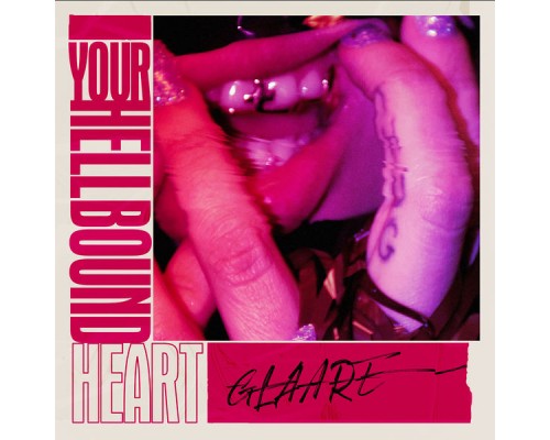 Glaare - Your Hellbound Heart