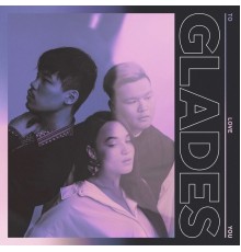 Glades - To Love You