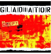 Gladiator - Crepy