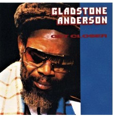 Gladstone Anderson - Get Closer