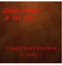 Gladys Knight & The Pips - Collector's Edition Volume 1