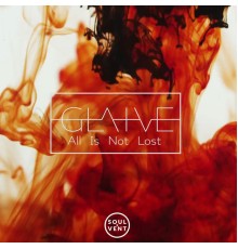 Glaive - All Is Not Lost