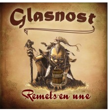 Glasnost - Remets-en une