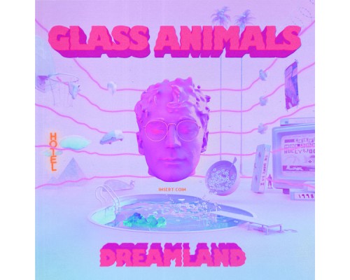 Glass Animals - Dreamland