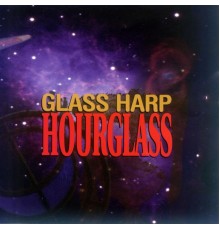 Glass Harp - Hourglass