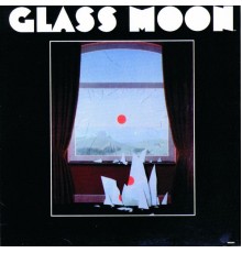 Glass Moon - Glass Moon